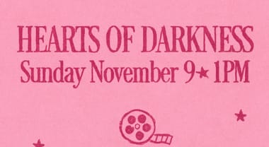Sundays With Sofia Presents: Hearts of Darkness